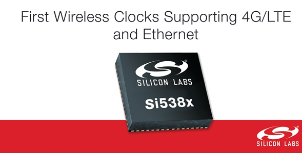 Silicon Labs發(fā)布業(yè)界首款支持4G/LTE和以太網(wǎng)的無(wú)線(xiàn)時(shí)鐘